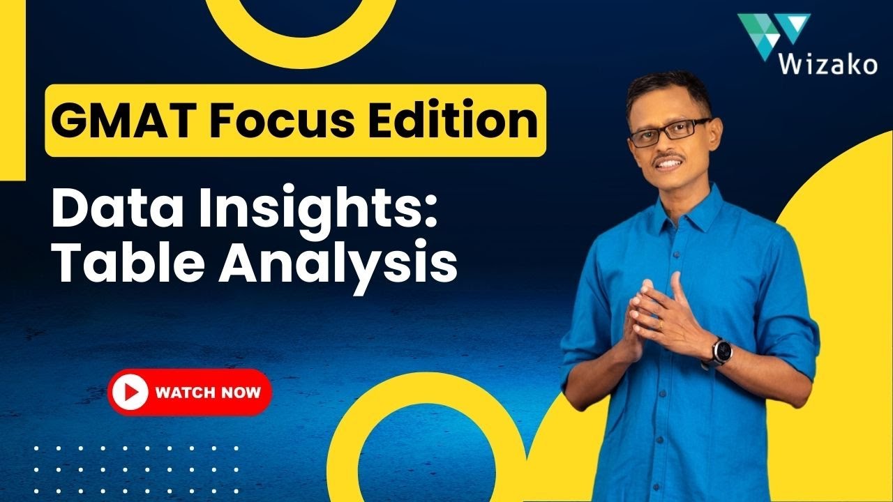 💡 GMAT Focus Edition Decoded: Table Analysis Simplified | GMAT Data Insights 🧩 | GMAT Focus Edition