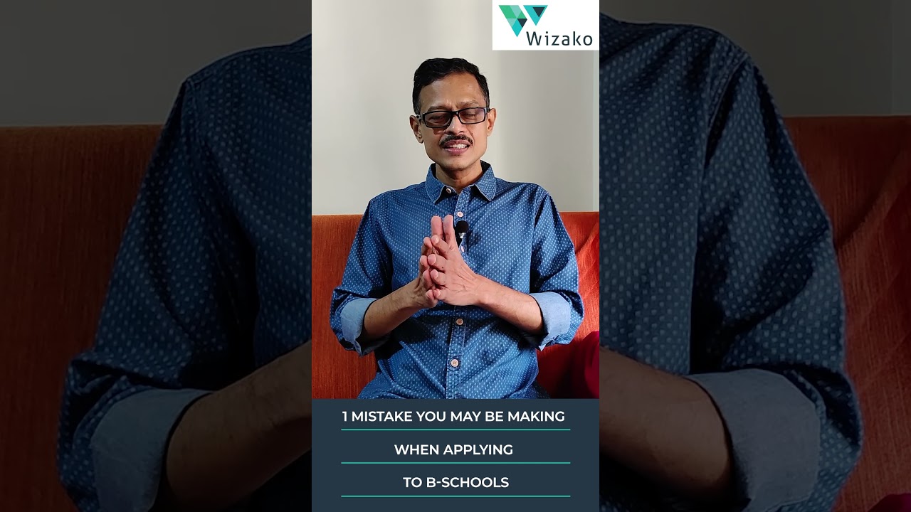 GMAT & MBA | 1 Mistake You May Be Making When Applying to B-Schools!