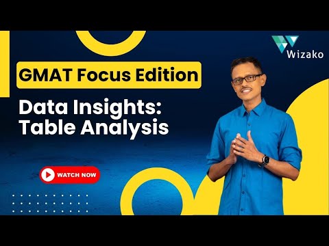 💡 GMAT Focus Edition Decoded: Table Analysis Simplified | GMAT Data Insights 🧩 | GMAT Focus Edition