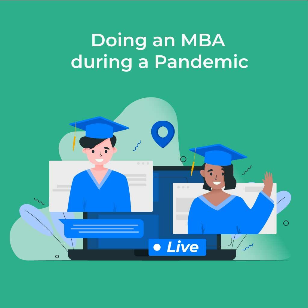 What doing an MBA during a pandemic would be like.