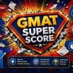 GMAT Superscore explained
